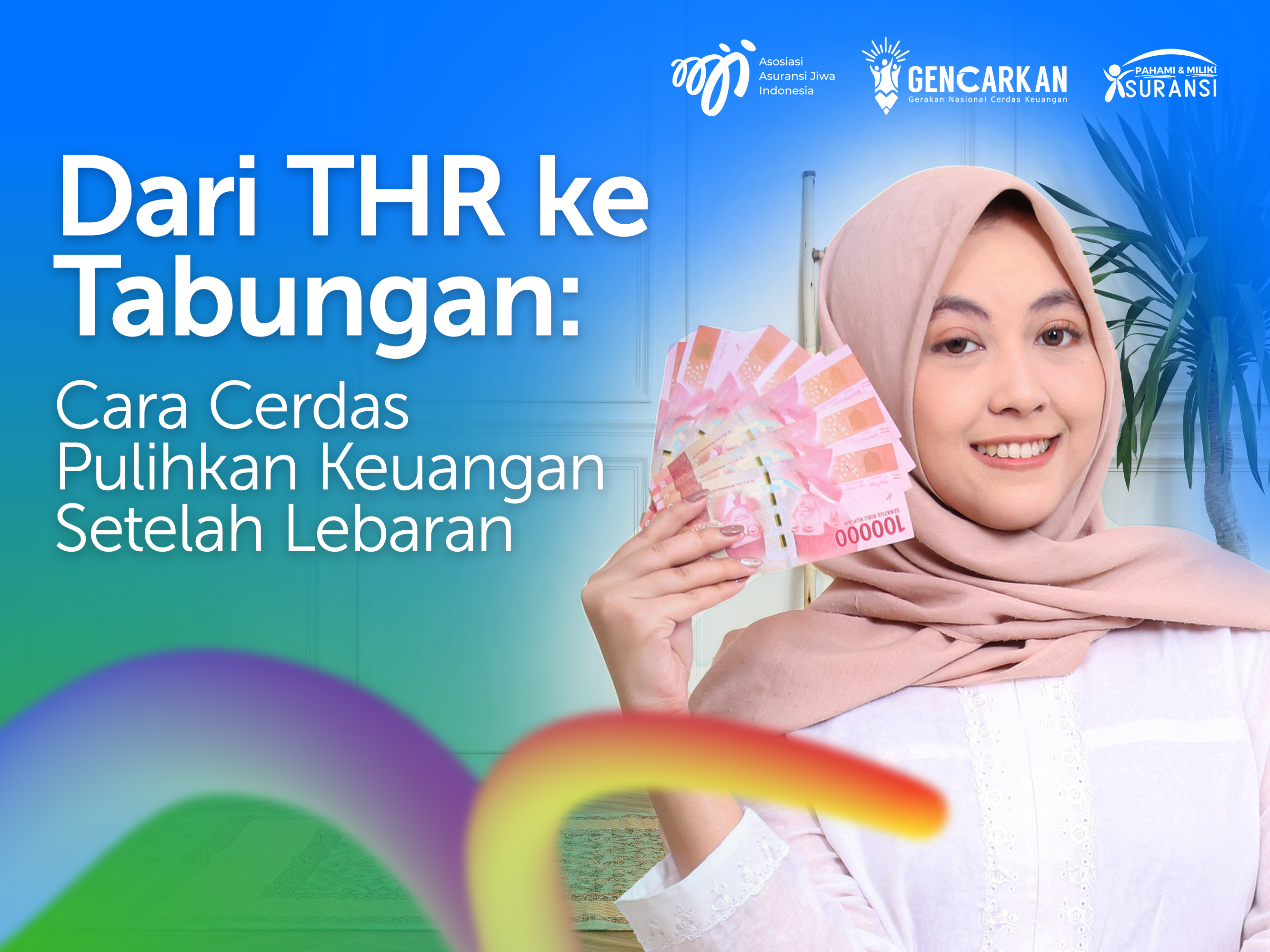 Dari THR ke Tabungan: Cara Cerdas Pulihkan Keuangan Setelah Lebaran